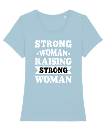 Strong Woman Raising Strong Woman Sky Blue