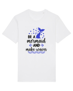 Be a Mermaid Tricou mânecă scurtă Unisex Rocker