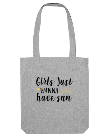 Girls Just Wanna Have Sun Heather Grey