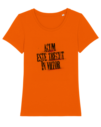 Acum este trecut la viitor (black spray) Bright Orange