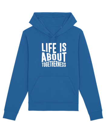 Life is About Togetherness Royal Blue