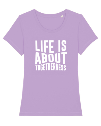 Life is About Togetherness Lavender Dawn