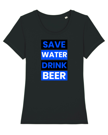 Save water, drink beer Black