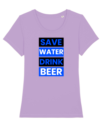 Save water, drink beer Lavender Dawn