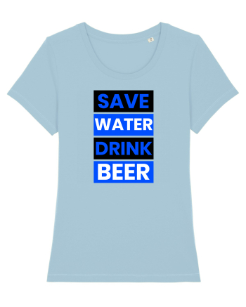 Save water, drink beer Sky Blue