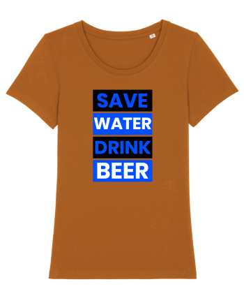 Save water, drink beer Roasted Orange