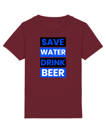 Save water, drink beer Burgundy
