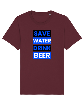 Save water, drink beer Burgundy