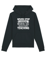 Never Stop Learning, because life never stops teaching Hanorac Unisex Drummer