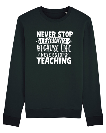 Never Stop Learning, because life never stops teaching Black