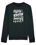 Work Hard in silence, let your succes be your noise Bluză mânecă lungă Unisex Rise