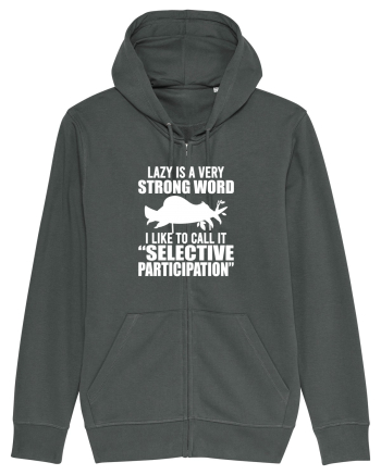 Lazy is a very strong word Anthracite