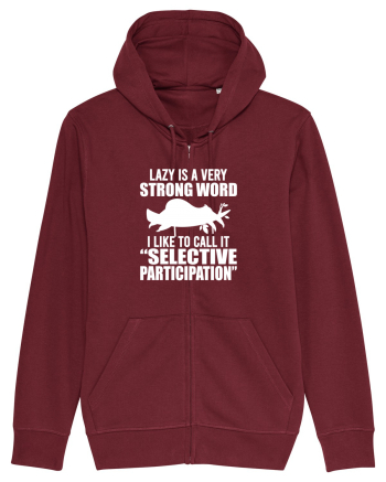 Lazy is a very strong word Burgundy
