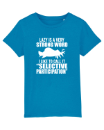Lazy is a very strong word Tricou mânecă scurtă  Copii Mini Creator