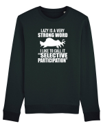 Lazy is a very strong word Bluză mânecă lungă Unisex Rise