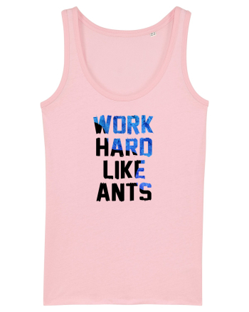Work hard like ants Cotton Pink