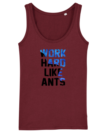 Work hard like ants Burgundy