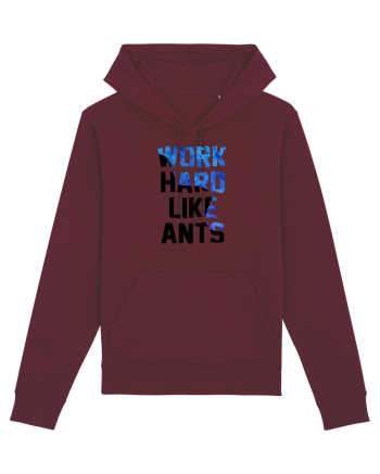Work hard like ants Burgundy