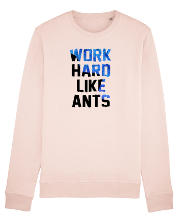 Work hard like ants Candy Pink