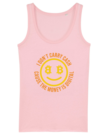 I Don't Carry Cash Cotton Pink