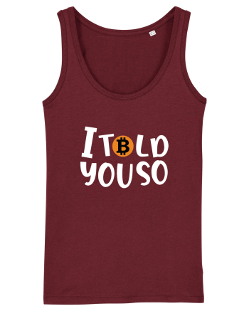 I Told You So Burgundy