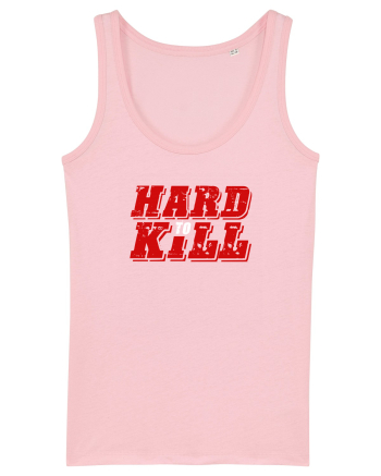 Hard to Kill Cotton Pink