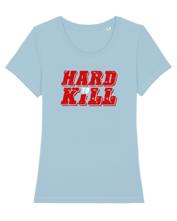 Hard to Kill Sky Blue