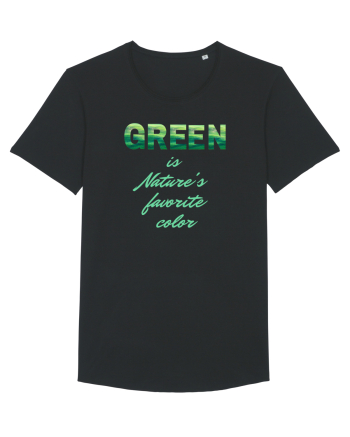 Green is Nature's favorite color Black