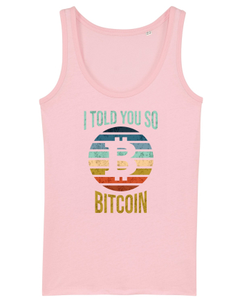 I Told You So Bitcoin Cotton Pink