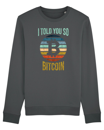 I Told You So Bitcoin Anthracite