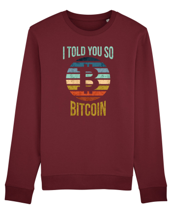 I Told You So Bitcoin Burgundy