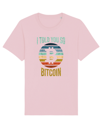 I Told You So Bitcoin Cotton Pink