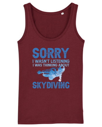 Skydiving Sorry I Wasn't Listening Burgundy