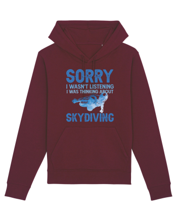 Skydiving Sorry I Wasn't Listening Burgundy