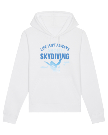 Life Isn't Always About Skydiving White