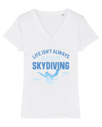 Life Isn't Always About Skydiving White