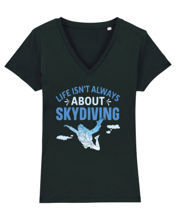 Life Isn't Always About Skydiving Black