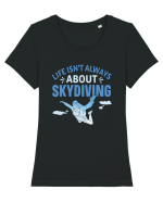 Life Isn't Always About Skydiving Tricou mânecă scurtă guler larg fitted Damă Expresser