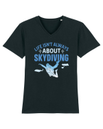 Life Isn't Always About Skydiving Tricou mânecă scurtă guler V Bărbat Presenter