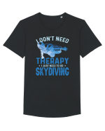 I Don't Need Therapy I Just Need To Go Skydiving Tricou mânecă scurtă guler larg Bărbat Skater