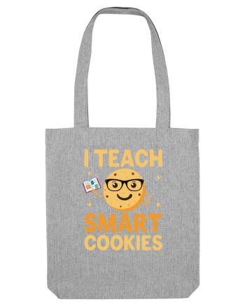 I Teach Smart Cookies Heather Grey