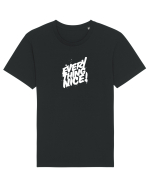 Everything Nice! Tricou mânecă scurtă Unisex Rocker