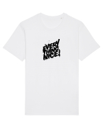 Everything Nice! Tricou mânecă scurtă Unisex Rocker