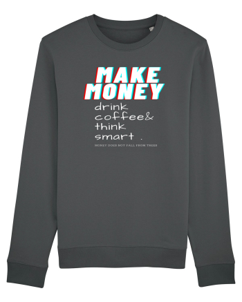 Make money Anthracite