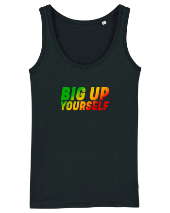 Big Up Yourself Black