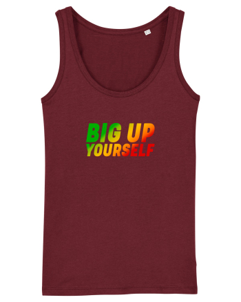 Big Up Yourself Burgundy