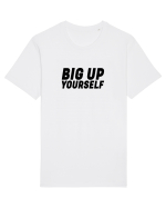 Big Up Yourself Tricou mânecă scurtă Unisex Rocker