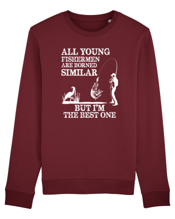 All Young Fishermen Are Borned Similar Burgundy