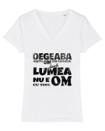 Degeaba esti Om cu Lumea, daca Lumea nu e Om cu Tine Tricou mânecă scurtă guler V Damă Evoker