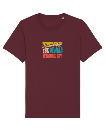 Knowledge is power! Share it! Burgundy